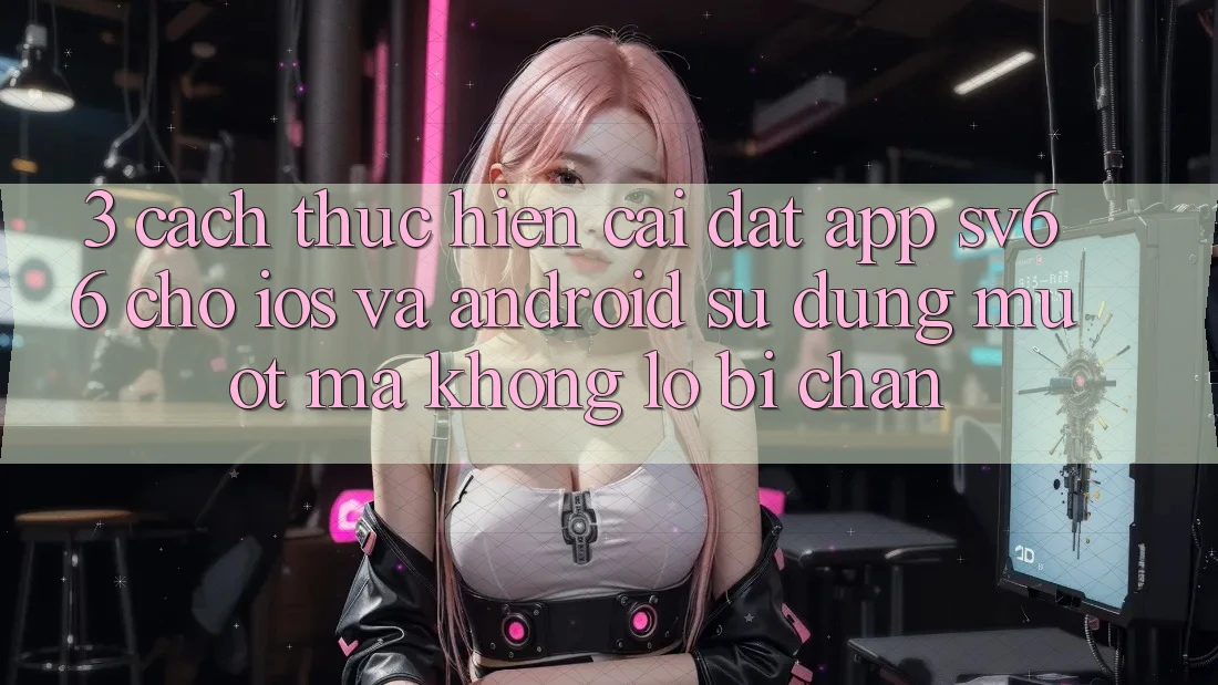 3. Cách thực hiện Cài đặt App SV66 Cho iOS Và Android - Sử dụng Mượt Mà Không Lo Bị Chặn 3. Cách thực hiện Cài đặt App SV66 Cho iOS Và Android - Sử dụng Mượt Mà Không Lo Bị Chặn