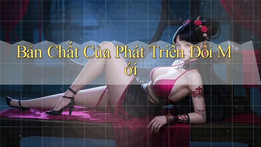 Bản Chất Của Phát Triển Đổi Mới