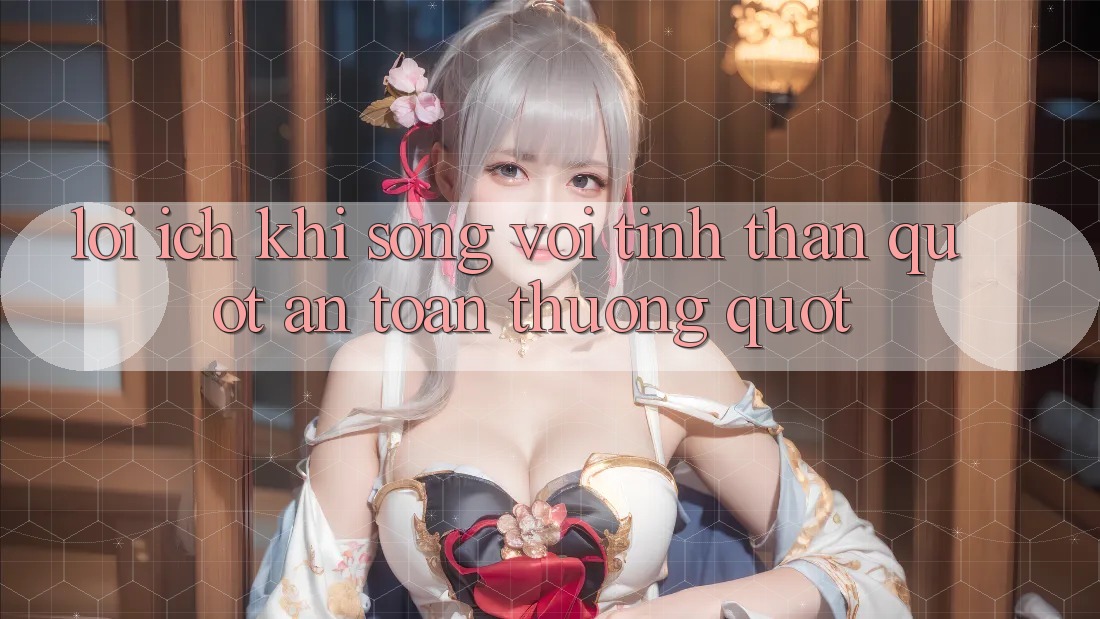 Lợi Ích Khi Sống Với Tinh Thần " An Toàn Thưởng" Lợi Ích Khi Sống Với Tinh Thần " An Toàn Thưởng"