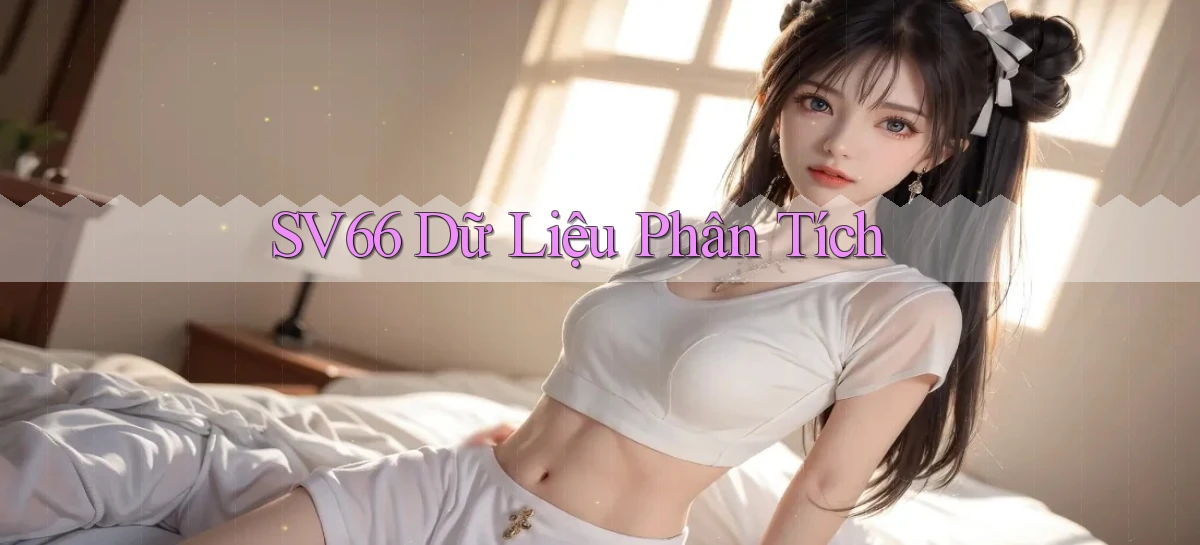 sv66  dữ liệu phân tích
