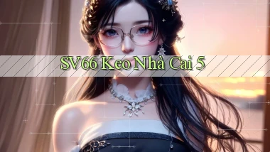 sv66  keo nhà cai 5